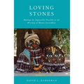 Loving Stones: Making the Impossible Possible in the Worship of Mount Govardhan - Paperback