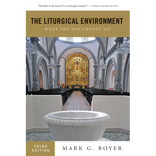 The Liturgical Environment: What the Documents Say - Paperback