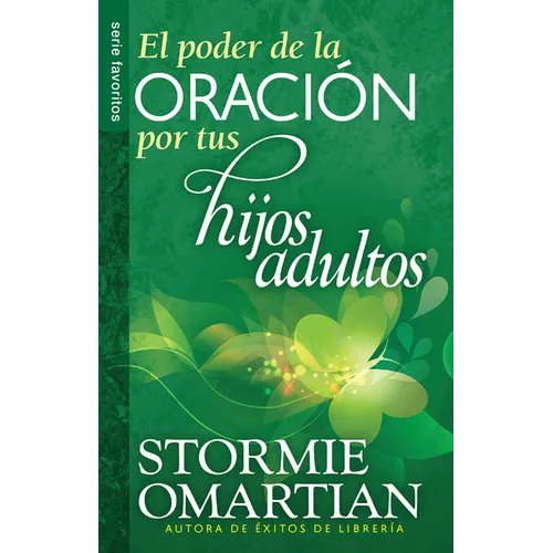 El Poder de la Oración Por Tus Hijos Adultos - Serie Favoritos - Paperback