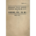 United States Army Ordnance Field Service Technical Bulletin No. TB 23-7-1 Carbine, Cal. .30, M1 Rifle - Paperback