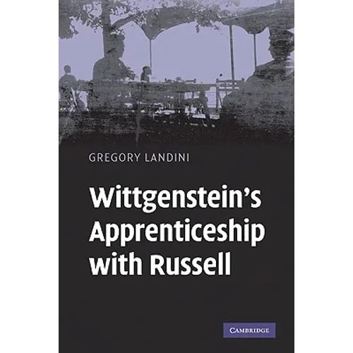 Wittgenstein's Apprenticeship with Russell - Paperback