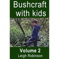 Bushcraft with kids: Volume 2 - Paperback
