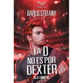 La D No Es Por Dexter: BG.5 Libro #4 - Paperback