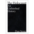 The Holocaust: An Unfinished History - Hardcover