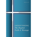 Understanding the Baptist Faith & Message - Paperback