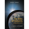 The Allies of Humanity Book Three: A Message to Earth - Paperback