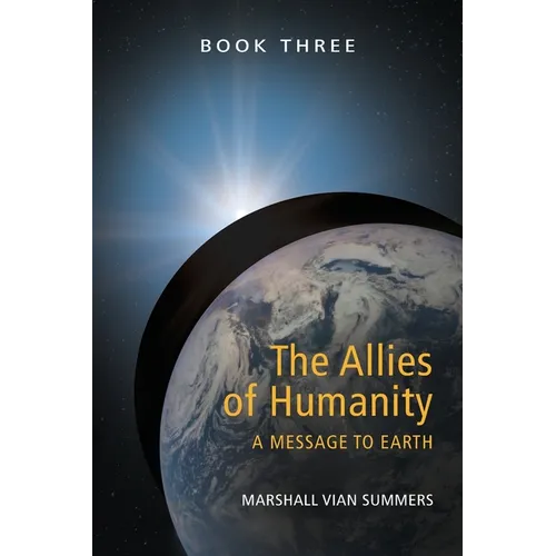 The Allies of Humanity Book Three: A Message to Earth - Paperback