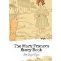 The Mary Frances Story Book - Paperback