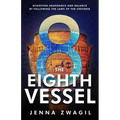 The Eighth Vessel: Achieving Abundance and Balance by Following the Laws of the Universe - Paperback