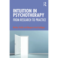 Intuition in Psychotherapy: From Research to Practice - Paperback