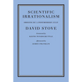 Scientific Irrationalism - Hardcover