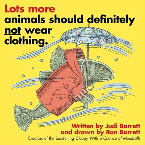 Lots More Animals Should Definitely Not Wear Clothing. - Paperback