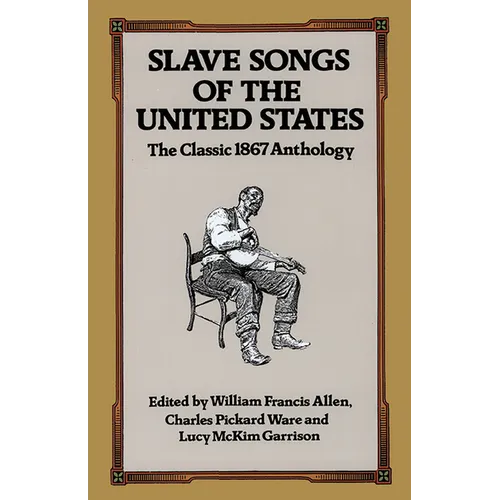 Slave Songs of the United States - Paperback