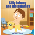 Silly Johnny and his pajamas - Hardcover