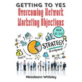 Getting to Yes: Overcoming Network Marketing Objections - Paperback