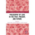Philosophy of Love in the Past, Present, and Future - Paperback