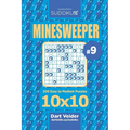 Sudoku Minesweeper - 200 Easy to Medium Puzzles 10x10 (Volume 9) - Paperback