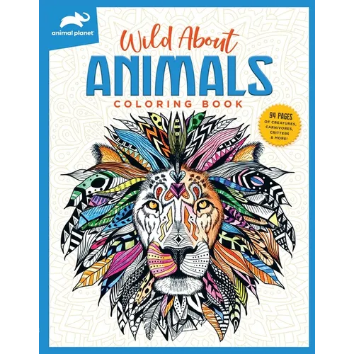 Animal Planet: Wild about Animals Coloring Book - Paperback