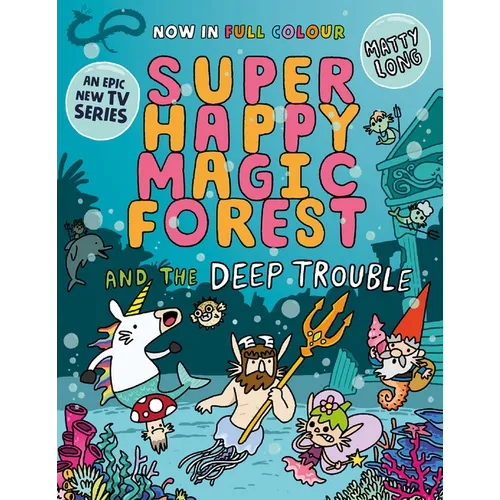 Super Happy Magic Forest and the Deep Trouble: Volume 3 - Paperback