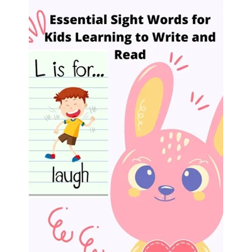 Essential Sight Words for Kids Learning to Write and Read: Learn, Trace & Practice The Most Common High Frequency Words For Kids Learning To Write & R - Paperback