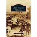 Old Tucson Studios - Hardcover