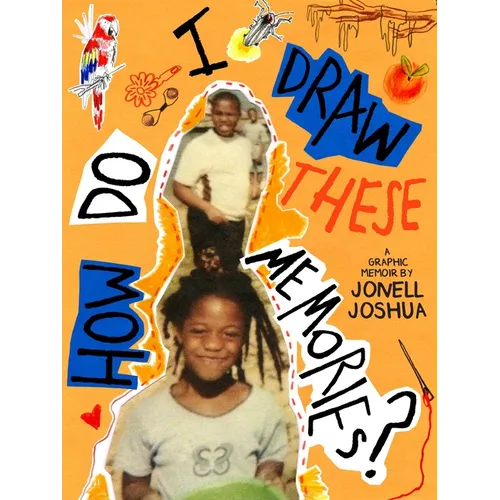 How Do I Draw These Memories?: An Illustrated Memoir - Hardcover