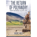 The Return of Polyandry: Kinship and Marriage in Central Tibet - Paperback