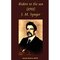 Riders to the sea (1911) J. M. Synge - Paperback
