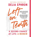 Left on Tenth: A Second Chance at Life: A Memoir - Paperback