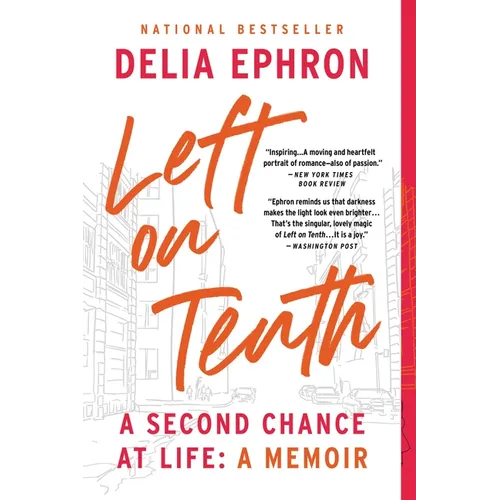Left on Tenth: A Second Chance at Life: A Memoir - Paperback