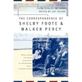 The Correspondence of Shelby Foote and Walker Percy - Paperback
