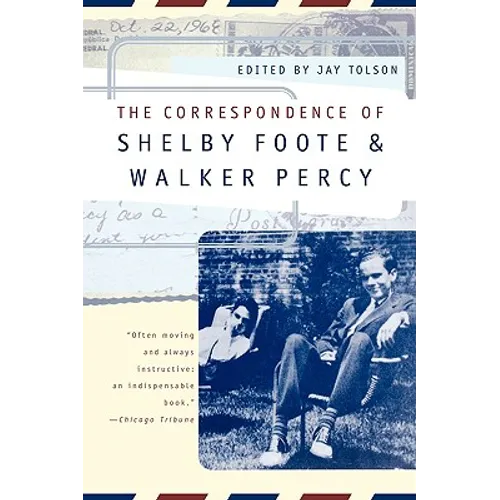 The Correspondence of Shelby Foote and Walker Percy - Paperback