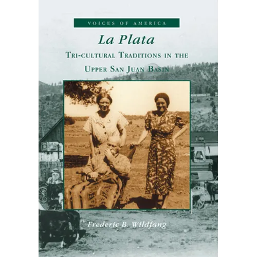 La Plata: Tri-Cultural Traditions in the Upper San Juan Basin - Paperback