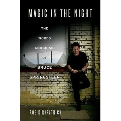 Magic in the Night: The Words and Music of Bruce Springsteen - Paperback