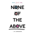None of the Above - Hardcover