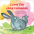 I Love You Little Cottontail - Board Book