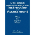 Designing Middle and High School Instruction and Assessment: Using the Cognitive Domain - Hardcover