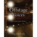 Offstage Voices: Life in Twin Cities Theater - Paperback