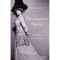 Passionate Spirit: The Life of Alma Mahler - Hardcover