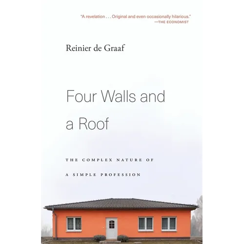 Four Walls and a Roof: The Complex Nature of a Simple Profession - Paperback
