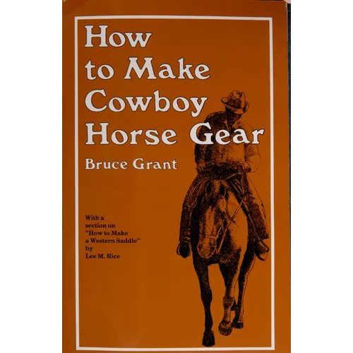 How to Make Cowboy Horse Gear - Paperback