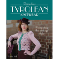 Timeless Tyrolean Knitwear: Recreating the Vintage Style - Paperback