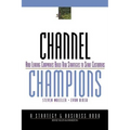 Channel Champions: How Leading Companies Build New Strategies to Serve Customers - Hardcover