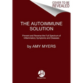The Autoimmune Solution: Prevent and Reverse the Full Spectrum of Inflammatory Symptoms and Diseases - Paperback