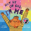 Not He or She, I'm Me - Hardcover