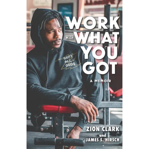 Work with What You Got: A Memoir - Hardcover