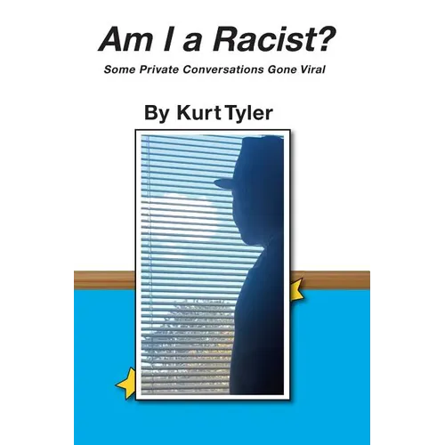Am I a Racist? Some Private Conversations Gone Viral - Paperback