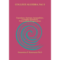 COLLEGE ALGEBRA, Vol. 2: Equations, Systems, Inequalities, Complex numbers, Polynomials, Progressions - Paperback