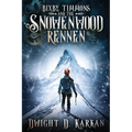 Bixby Timmons and the Snowenwood Rennen - Paperback