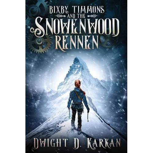Bixby Timmons and the Snowenwood Rennen - Paperback